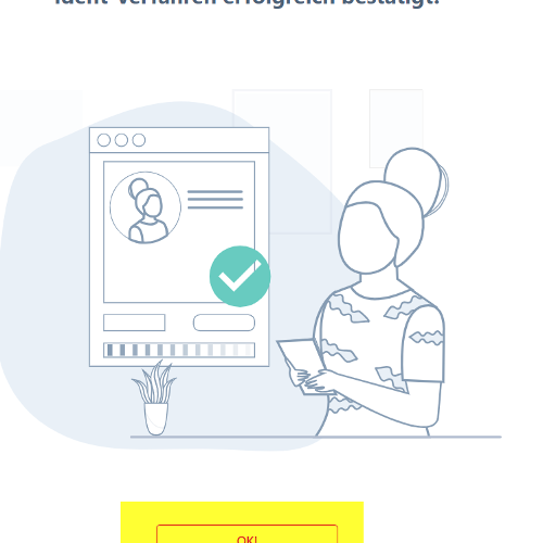 Screenshot der Abschlussseite nach der Identifikation per eID. Oben befindet sich der Schriftzug Ident-Verfahren erfolgreich bestätigt. Unten ist ein OK!-Button zu sehen, der gelb hervorgehoben ist.